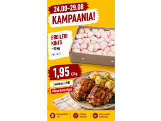 24.08-29.08 broileri kints ~10kg -18*C   1,95 eur/kg